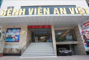 ( Báo GĐVN): Bệnh viện An Việt có tốt không, ở đâu và thế mạnh là gì?